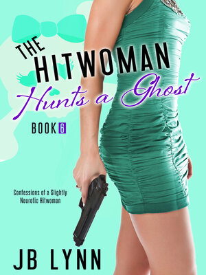 cover image of The Hitwoman Hunts a Ghost